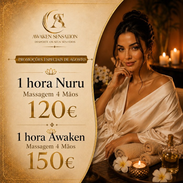 Promoções especiais de agosto Awaken Sensation: 1 hora Nuru Massagem 4 Mãos 120 euros e 1 hora Awaken Massagem 4 Mãos 150 euros